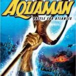 Aquaman Battle For Atlantis (2003)