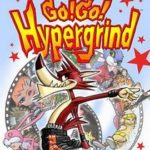Go! Go! Hypergrind (2003)